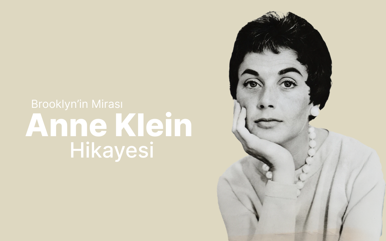 Brooklyn’in Mirası Anne Klein Hikayesi