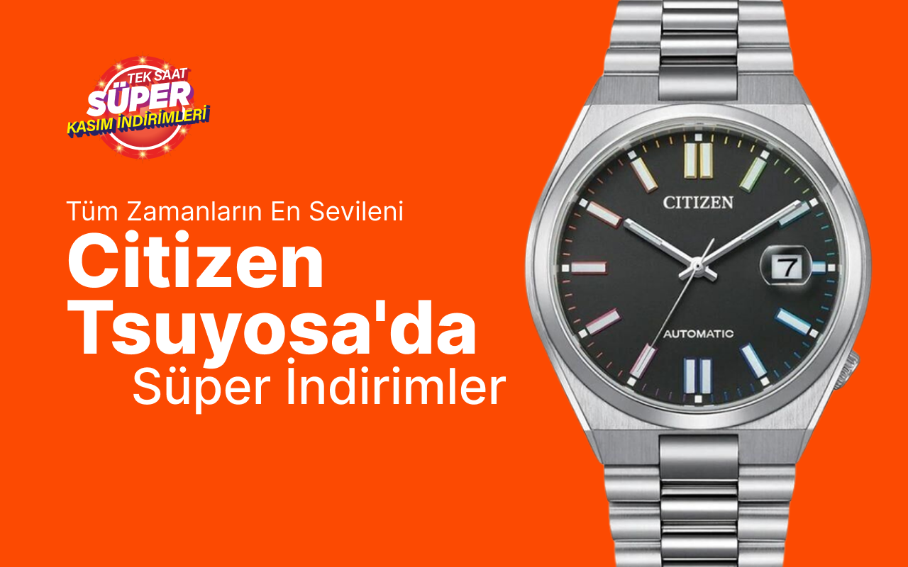 Tüm Zamanların En Sevileni Citizen Tsuyosa'da Süper İndirimler